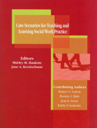 Title: Case Scenarios for Teaching and Learning Social Work Practice (Teaching Social Work), Author: Shirley M. Haulotte