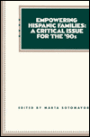 Empowering Hispanic Families: A Critical Issue for the '90s / Edition 1