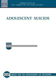 Title: Adolescent Suicide, Author: Group for the Advancement of Psychiatry