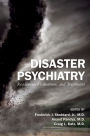 Disaster Psychiatry: Readiness, Evaluation, and Treatment