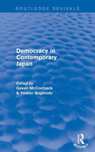 Title: Democracy in Contemporary Japan, Author: Gavan McCormack