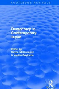 Title: Democracy in Contemporary Japan, Author: Gavan McCormack