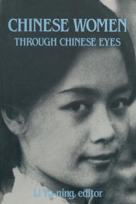 Title: Chinese Women Through Chinese Eyes / Edition 1, Author: Li Yu-ning