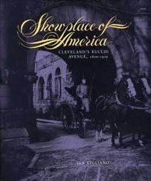 Showplace Of America Cleveland S Euclid Avenue 1850 1910 C By