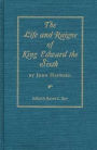 The Life and Raigne of King Edward the Sixth by John Hayward