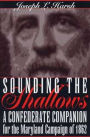 Sounding the Shallows: A Confederate Compendium for the Maryland Campaign of 1862