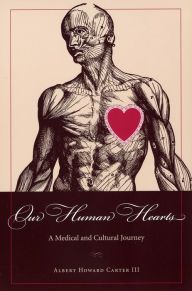 Our Human Hearts: A Medical and Cultural Journey