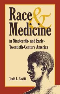 Race and Medicine in Nineteenth- and Early-Twentieth-Century America