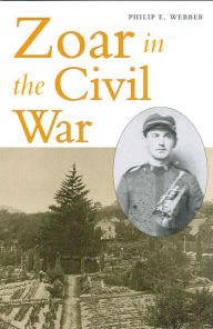 Title: Zoar in the Civil War, Author: Philip Webber
