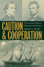 Caution and Cooperation: The American Civil War in British-American Relations