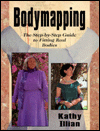 Bodymapping: The Step-by-Step Guide to Fitting Real Bodies