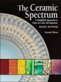 The Ceramic Spectrum: A Simplified Approach to Glaze & Color Development