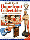 World War II Homefront Collectibles: Price and Identification Guide