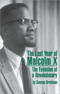 Title: Last Year of Malcolm X, Author: George Breitman