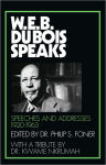 Alternative view 1 of W. E. B. du Bois Speaks: Speeches and Addresses, 1920-1963 / Edition 1