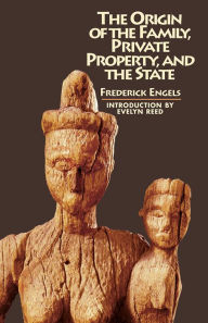 Title: Origin of the Family, Private Property, and the State, Author: Frederick Engels