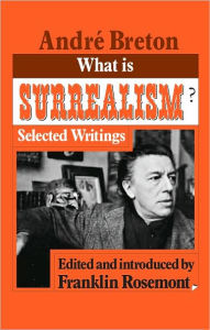 Title: What Is Surrealism?: Selected Writings, Author: Andre Breton