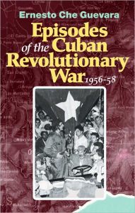 Title: Episodes of the Cuban Revolutionary War, 1956-58 / Edition 1, Author: Ernesto Che Guevara