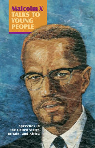 Title: Malcolm X Talks to Young People / Edition 2, Author: Malcolm X