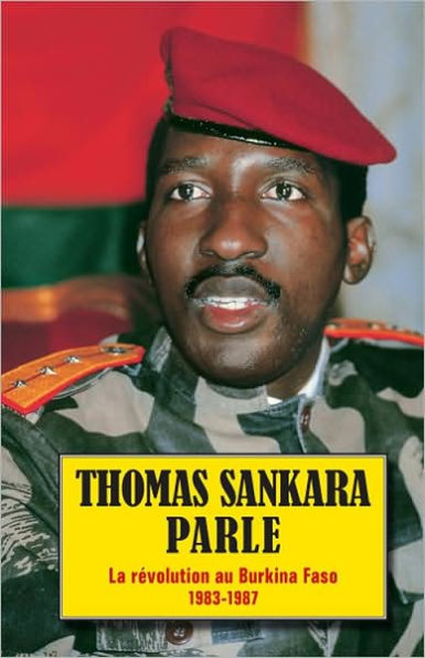 Thomas Sankara Parle: La révolution au Burkina Faso 1983-1987 / Edition 2