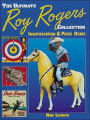 Ultimate Roy Rogers Collection: Identification and Price Guide