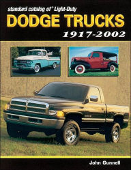 Standard Catalog of Light-Duty Dodge Trucks 1917-2002