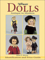 Warman's Dolls - Antique to Modern