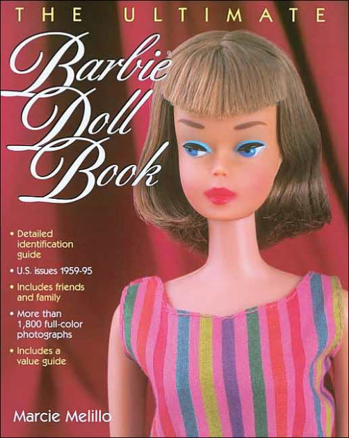 The Ultimate Barbie Doll Book by Marcia Melillo, Paperback Barnes