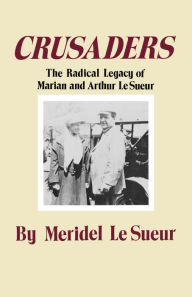 Title: Crusaders, Author: Meridel Le Sueur
