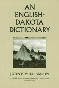Title: An English-Dakota Dictionary, Author: John P. Williamson