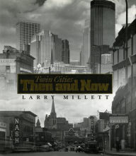 Title: Twin Cities Then and Now, Author: Larry Millett