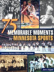 75 Memorable Moments in Minnesota Sports