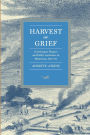 Harvest of Grief: Grasshopper Plagues and Public Assistance in Minnesota, 1873-78