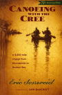 Canoeing with the Cree: 75th Anniversary Edition