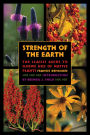 Strength of the Earth: The Classic Guide to Ojibwe Uses of Native Plants