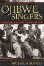 Ojibwe Singers: Hymns, Grief, and a Native American Culture in Motion