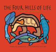 Title: The Four Hills of Life: Ojibwe Wisdom, Author: Thomas Peacock