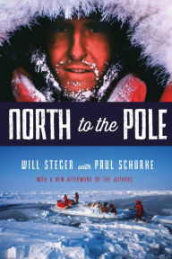 Title: North to the Pole, Author: Will Steger