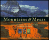 Mountains and Mesas: The Northern Rockies and the Colorado Plateau