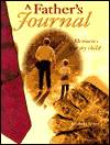 A Father's Journal: Memories for My Child