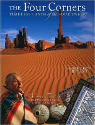 Title: The Four Corners: Timeless Lands of the Southwest, Author: Kathleen Bryant