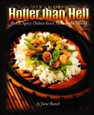 Hotter Than Hell: Hot and Spicy Dishes from around the World
