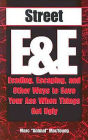 Street E & E: Evading, Escaping, And Other Ways To Save Your Ass When Things Get Ugly