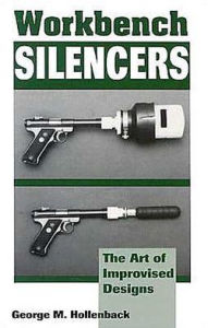 Workbench Silencers: The Art Of Improvised Designs