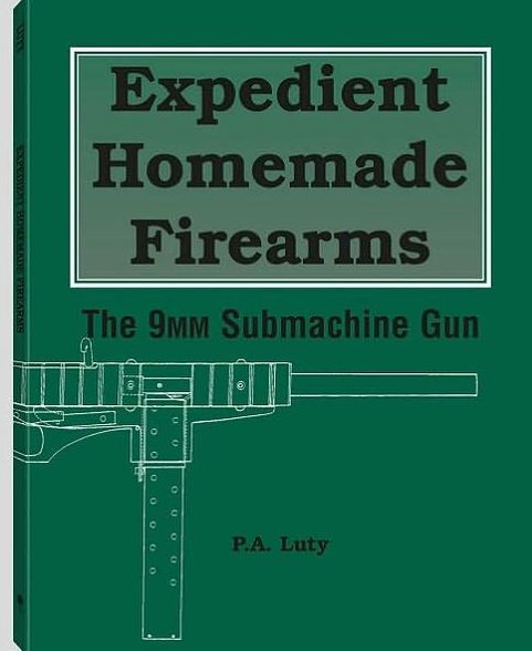 expedient homemade firearms the 9mm submachine gun pdf