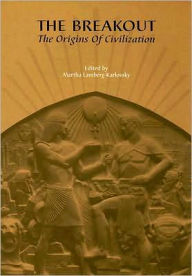 Title: The Breakout: The Origins of Civilization / Edition 1, Author: Martha Lamberg-Karlovsky