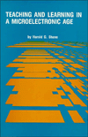Teaching and Learning in a Microelectronic Age