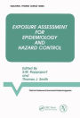 Exposure Assessment for Epidemiology and Hazard Control / Edition 1