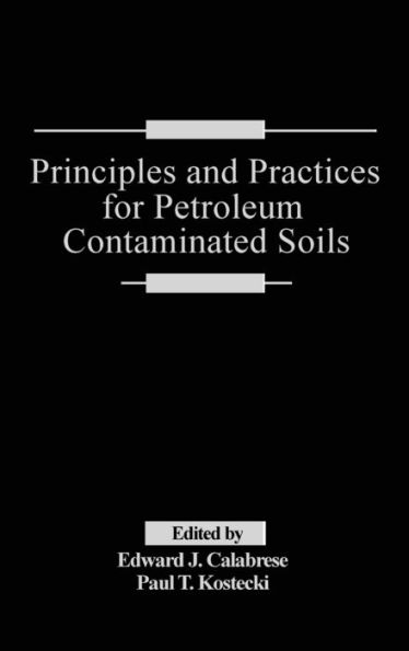 Principles and Practices for Petroleum Contaminated Soils / Edition 1