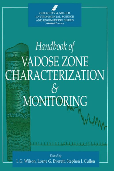 Handbook of Vadose Zone Characterization & Monitoring / Edition 1